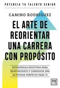 ARTE DE ORIENTAR UNA CARRERA CON PROPOSITO,EL ARTE DE ORIENTAR UNA CARRERA CON PROPOSITO,EL