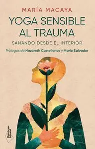 YOGA SENSIBLE AL TRAUMA YOGA SENSIBLE AL TRAUMA