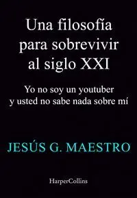 Una Filosofia para Sobrevivir en el Siglo Xxi