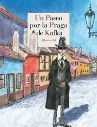 UN PASEO POR LA PRAGA DE KAFKA UN PASEO POR LA PRAGA DE KAFKA