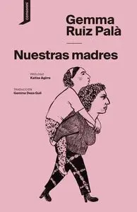 NUESTRAS MADRES NUESTRAS MADRES