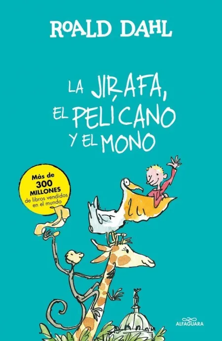 La Jirafa, el Pelícano y el Mono (Colección Alfagu