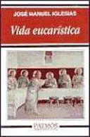VIDA EUCARÍSTICA VIDA EUCARÍSTICA