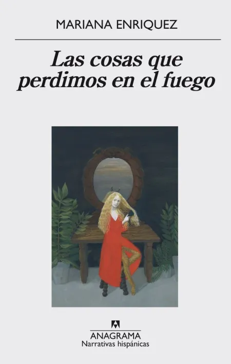 Cosas que Perdimos en el Fuego, las