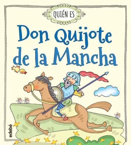 Quien Es Don Quijote de la Mancha