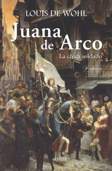 Juana de Arco - la Chica Soldado
